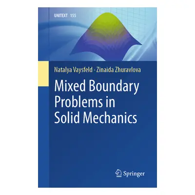 "Mixed Boundary Problems in Solid Mechanics" - "" ("Vaysfeld Natalya")