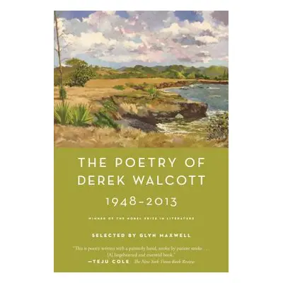 "The Poetry of Derek Walcott 1948-2013" - "" ("Walcott Derek")