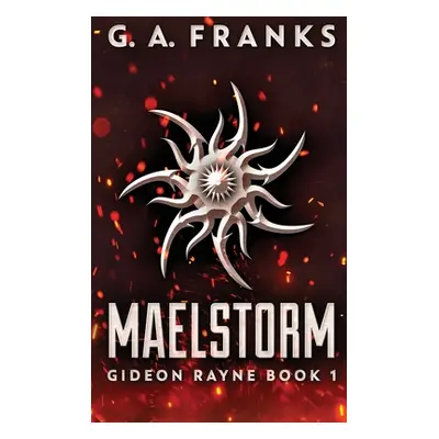 "Maelstorm: Large Print Hardcover Edition" - "" ("Franks G. a.")