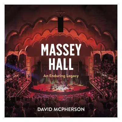 "Massey Hall" - "" ("McPherson David")