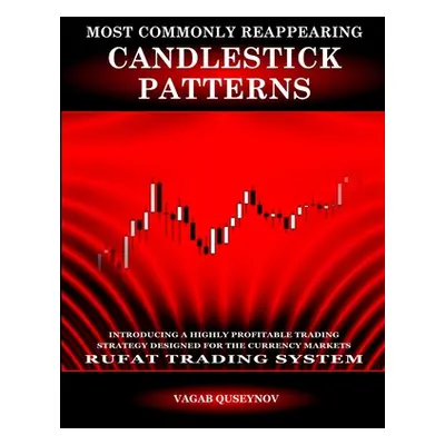 "Most Commonly Reappearing Candlestick Patterns" - "" ("Quseynov Vagab")