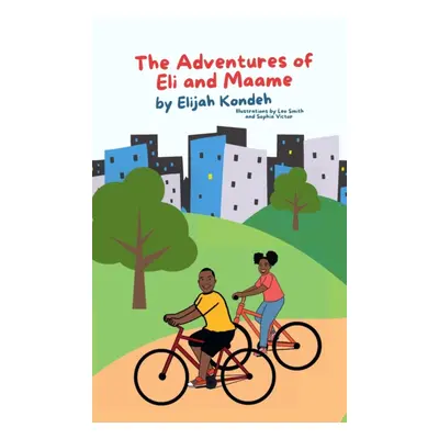 "The Adventures of Eli & Maame" - "" ("Kondeh Elijah")