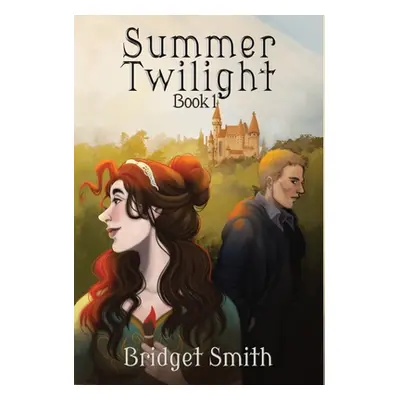 "Summer Twilight: Book 1" - "" ("Smith Bridget")