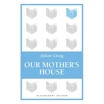 "Our Mother's House" - "" ("Gloag Julian")