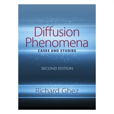 "Diffusion Phenomena: Cases and Studies: Second Edition" - "" ("Ghez Richard")