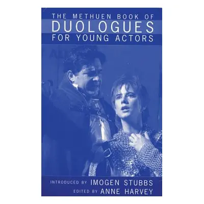 "The Methuen Book of Duologues for Young Actors" - "" ("Various")