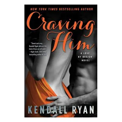 "Craving Him" - "" ("Ryan Kendall")