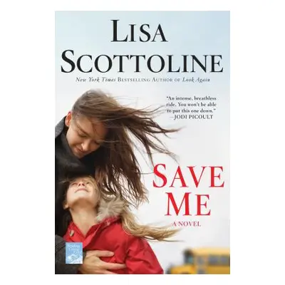 "Save Me" - "" ("Scottoline Lisa")