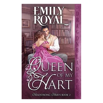 "Queen of my Hart" - "" ("Royal Emily")