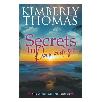 "Secrets in Paradise" - "" ("Thomas Kimberly")