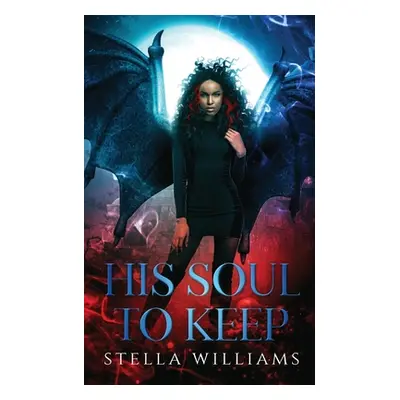 "His Soul To Keep" - "" ("Williams Stella")