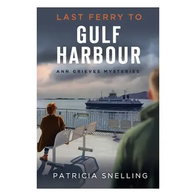 "Last Ferry to Gulf Harbour" - "" ("Snelling Patricia")