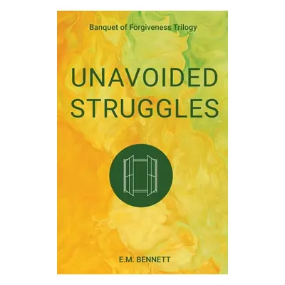 "Unavoided Struggles" - "" ("Bennett E. M.")