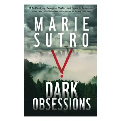 "Dark Obsessions" - "" ("Sutro Marie")