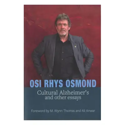 "Cultural Alzheimer's and Other Essays" - "" ("Osmond Osi Rhys")