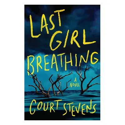 "Last Girl Breathing" - "" ("Stevens Court")