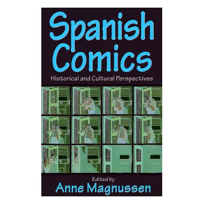 "Spanish Comics: Historical and Cultural Perspectives" - "" ("Magnussen Anne")