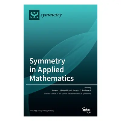 "Symmetry in Applied Mathematics" - "" ("Jntschi Lorentz")