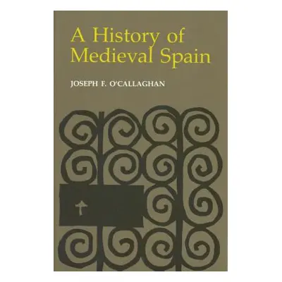 "History of Medieval Spain: Memory and Power in the New Europe (Revised)" - "" ("O'Callaghan Jos