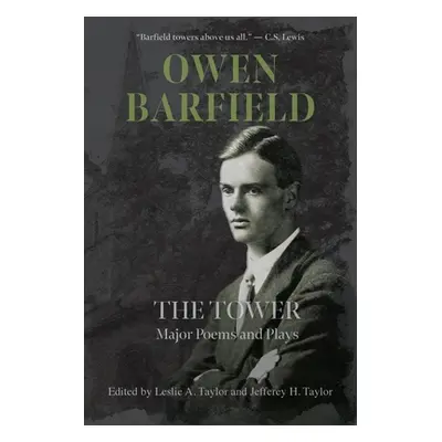 "The Tower: Major Poems and Plays" - "" ("Barfield Owen")