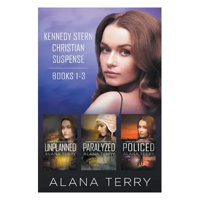 "Kennedy Stern Christian Suspense Series (Books 1-3)" - "" ("Terry Alana")