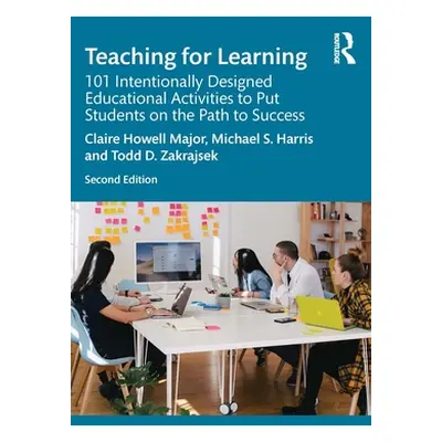 "Teaching for Learning: 101 Intentionally Designed Educational Activities to Put Students on the