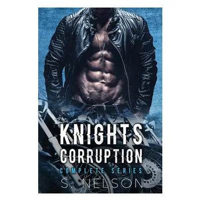 "Knights Corruption Complete Series" - "" ("Nelson S.")