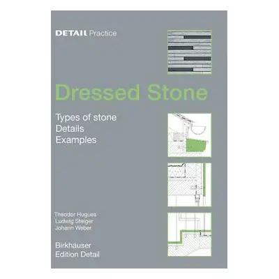 "Dressed Stone" - "Types of Stone, Details, Examples" ("Hugues Theodor")