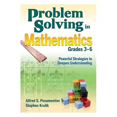 "Problem Solving in Mathematics, Grades 3-6: Powerful Strategies to Deepen Understanding" - "" (