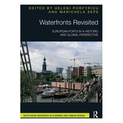 "Waterfronts Revisited: European Ports in a Historic and Global Perspective" - "" ("Porfyriou He