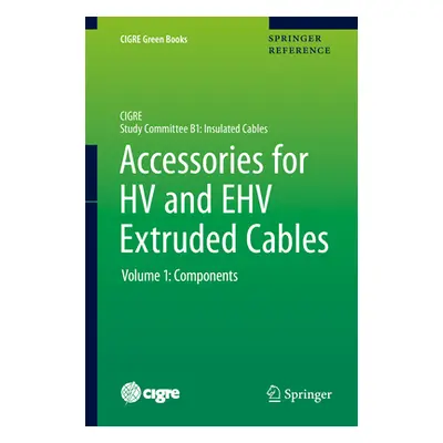 "Accessories for Hv and Ehv Extruded Cables: Volume 1: Components" - "" ("Argaut Pierre")