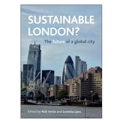 "Sustainable London?: The Future of a Global City" - "" ("Imrie Rob")