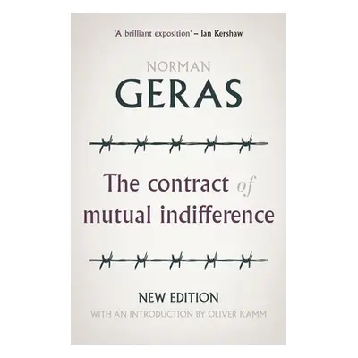 "The Contract of Mutual Indifference: Political Philosophy After the Holocaust" - "" ("Geras Nor