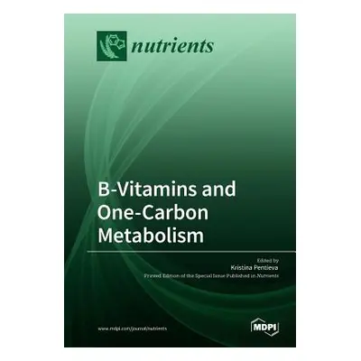 "B-Vitamins and One-Carbon Metabolism" - "" ("Pentieva Kristina")