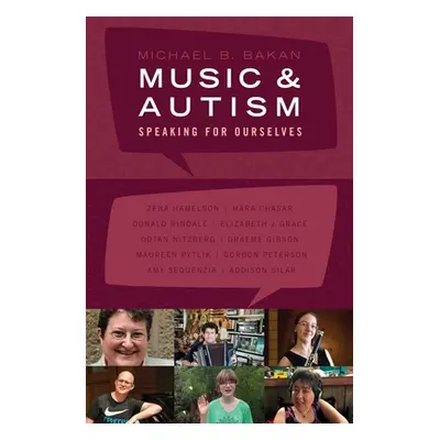 "Music and Autism: Speaking for Ourselves" - "" ("Bakan Michael")