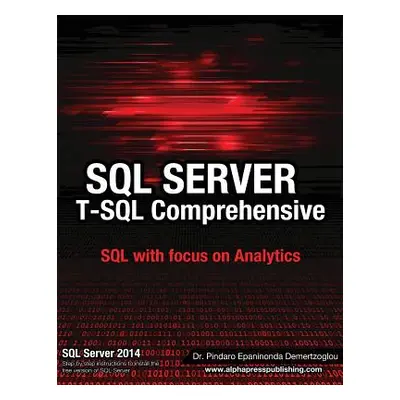 "SQL Server T-SQL Comprehensive: version 2014" - "" ("Demertzoglou Pindaro E.")