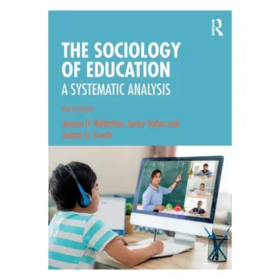 "The Sociology of Education: A Systematic Analysis" - "" ("Ballantine Jeanne H.")