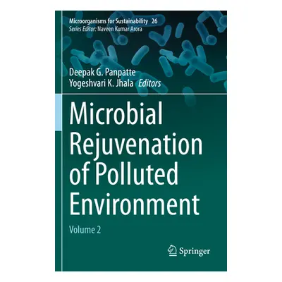 "Microbial Rejuvenation of Polluted Environment: Volume 2" - "" ("Panpatte Deepak G.")