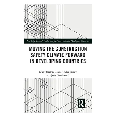 "Moving the Construction Safety Climate Forward in Developing Countries" - "" ("Jatau Tchad")