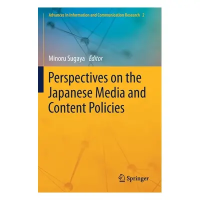 "Perspectives on the Japanese Media and Content Policies" - "" ("Sugaya Minoru")