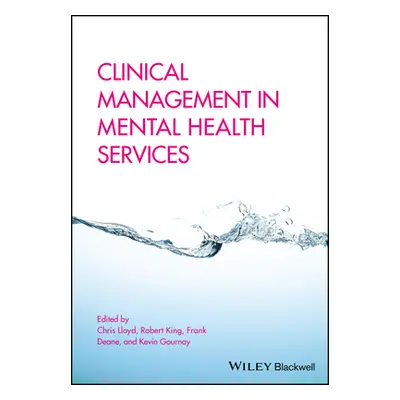 "Clinical Management in Mental Health Services" - "" ("Lloyd Chris")