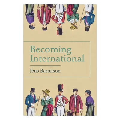 "Becoming International" - "" ("Bartelson Jens")