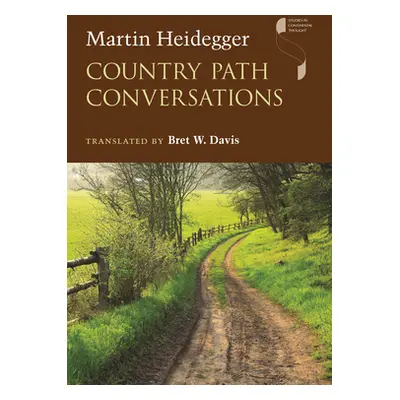 "Country Path Conversations" - "" ("Heidegger Martin")