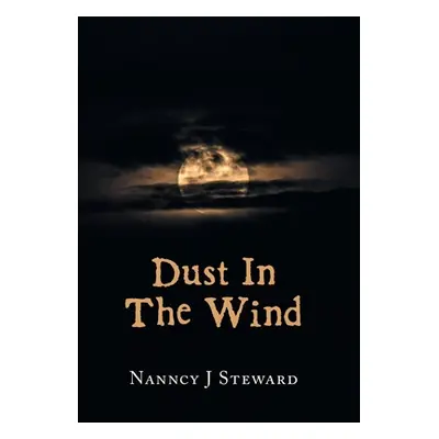 "Dust In The Wind" - "" ("Steward Nanncy J.")