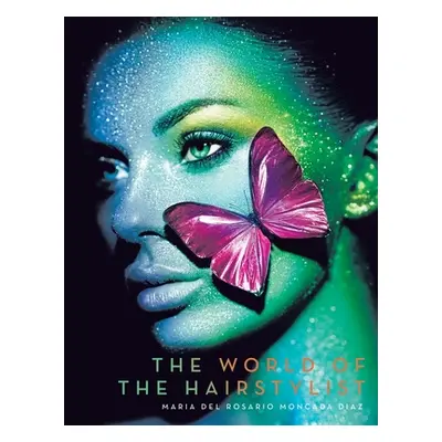 "The World of the Hairstylist" - "" ("del Rosario Moncada Diaz Maria")