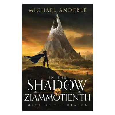 "In The Shadow of Ziammotienth" - "" ("Anderle Michael")