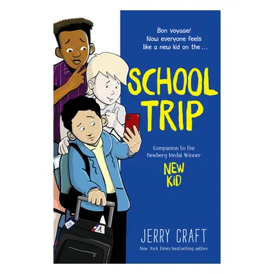 "School Trip: A Graphic Novel" - "" ("Craft Jerry")