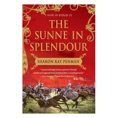 "The Sunne in Splendour" - "" ("Penman Sharon Kay")