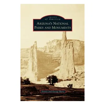 "Arizona's National Parks and Monuments" - "" ("Hartz Donna")