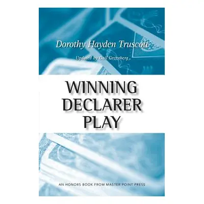 "Winning Declarer Play" - "" ("Hayden Truscott Dorothy")